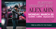 Electronic Violinist & DJ 3/20